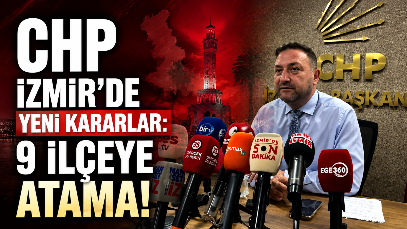 CHP İzmir'de yeni kararlar: 9 ilçeye atama!