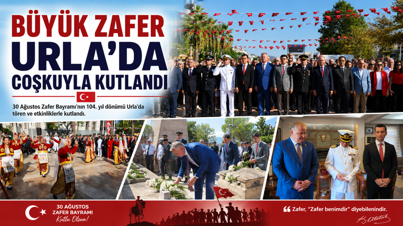 BÜYÜK ZAFER URLA’DA COŞKUYLA KUTLANDI