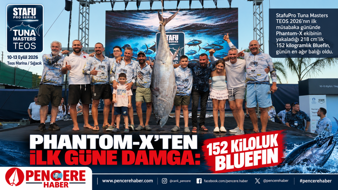 PHANTOM-X’TEN İLK GÜNE DAMGA: 152 KİLOLUK BLUEFIN