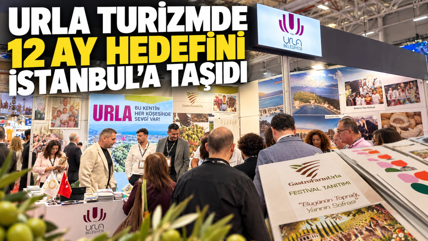 URLA TURİZMDE 12 AY HEDEFİNİ İSTANBUL’A TAŞIDI